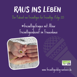 Rausinsleben #22 #freiwilligefragen mit Alina: Freiwilligendienst im Frauenhaus